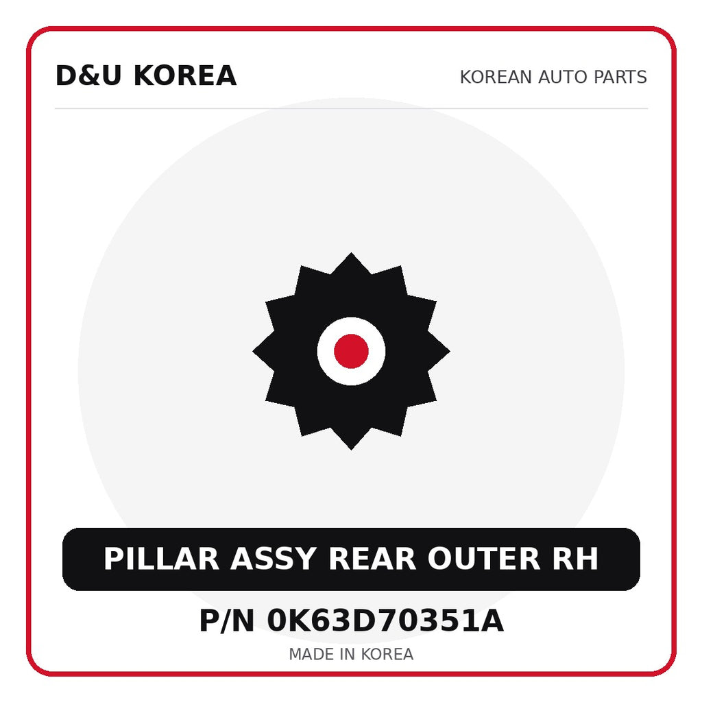 Genuine Mobis PILLAR ASSY REAR OUTER RH 0K63D70351A - Korean auto parts from D&U Korea