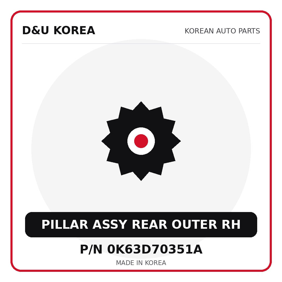 Genuine Mobis PILLAR ASSY REAR OUTER RH 0K63D70351A - Korean auto parts from D&U Korea