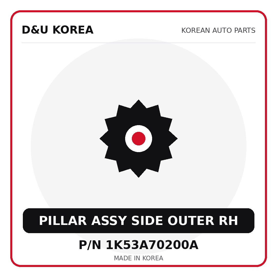 Genuine Mobis PILLAR ASSY SIDE OUTER RH 1K53A70200A - Korean auto parts from D&U Korea