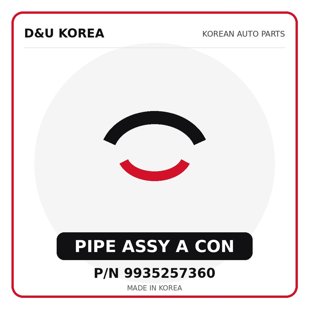 Genuine Mobis PIPE ASSY A CON 9935257360 - Korean auto parts from D&U Korea