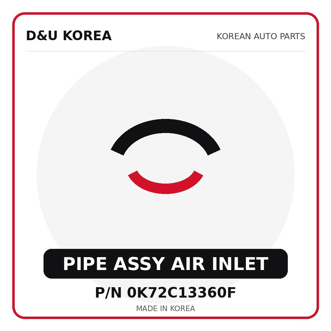 Genuine Mobis PIPE ASSY AIR INLET 0K72C13360F - Korean auto parts from D&U Korea