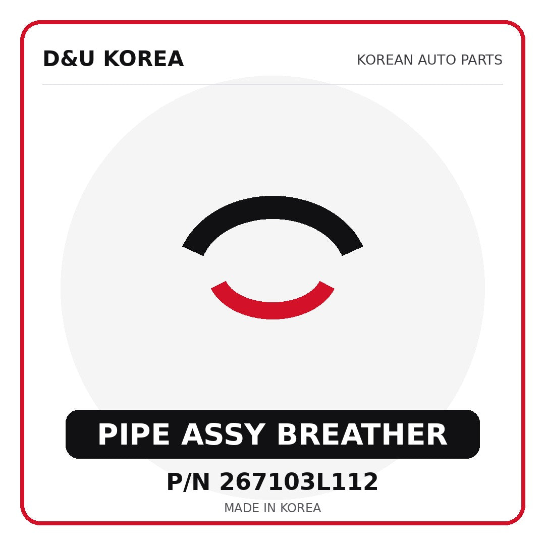 Genuine Mobis PIPE ASSY BREATHER 267103L112 - Korean auto parts from D&U Korea