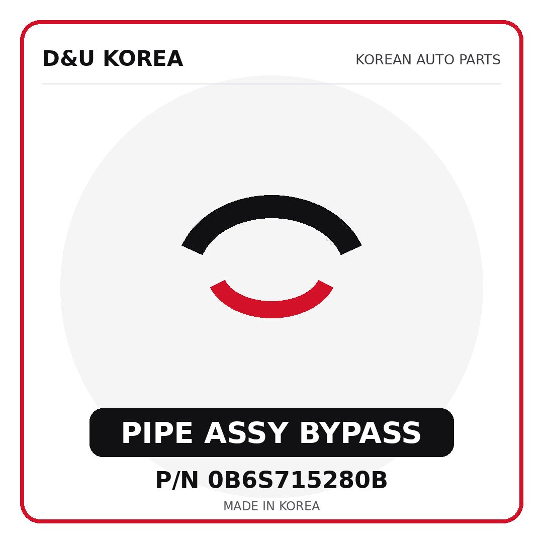 Genuine Mobis PIPE ASSY BYPASS 0B6S715280B - Korean auto parts from D&U Korea