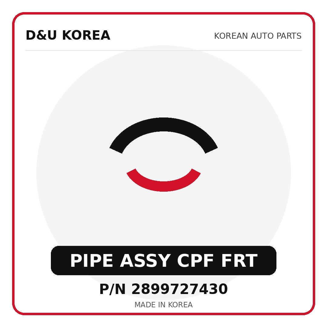 Genuine Mobis PIPE ASSY CPF FRT 2899727430 - Korean auto parts from D&U Korea