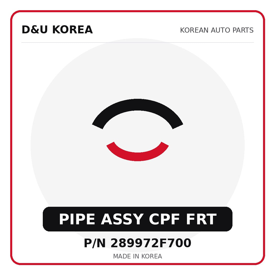 Genuine Mobis PIPE ASSY CPF FRT 289972F700 - Korean auto parts from D&U Korea