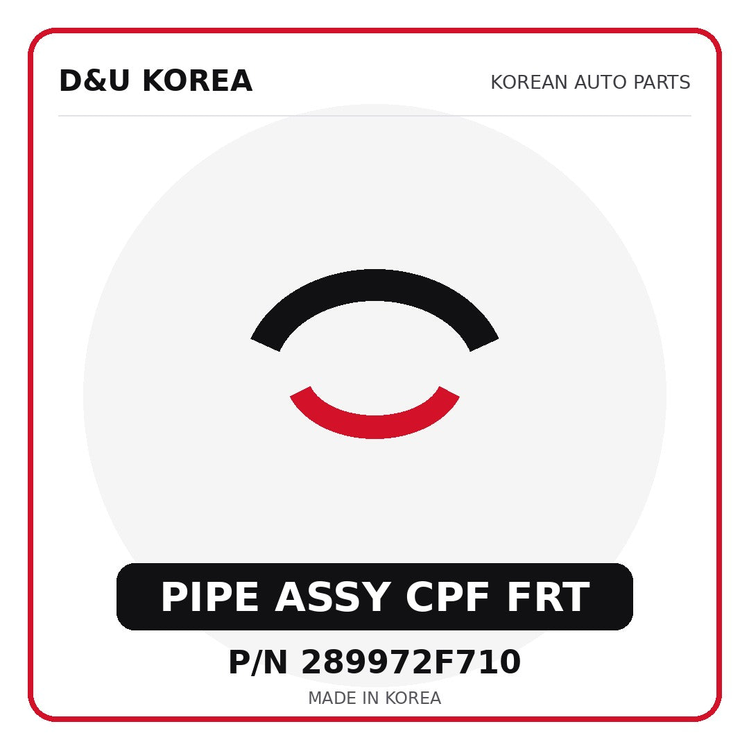 Genuine Mobis PIPE ASSY CPF FRT 289972F710 - Korean auto parts from D&U Korea