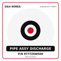 Genuine Mobis PIPE ASSY DISCHARGE 97772SW500 - Korean auto parts from D&U Korea