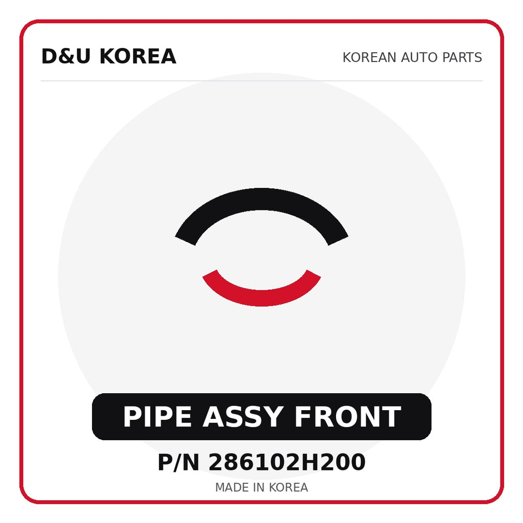 Genuine Mobis PIPE ASSY FRONT 286102H200 for Korean vehicles | D&U Korea