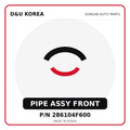 Genuine Mobis PIPE ASSY FRONT 286104F600 - Korean auto parts from D&U Korea