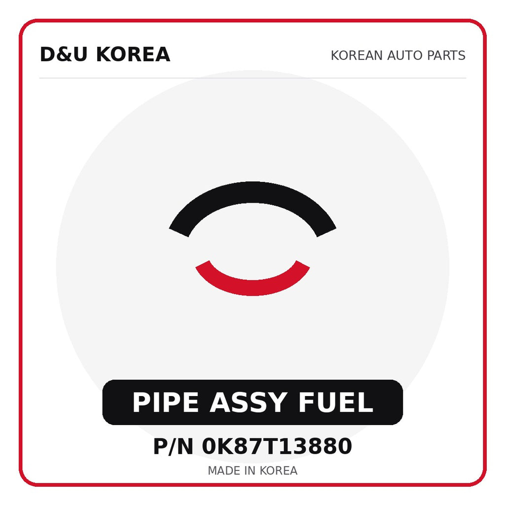 Genuine Mobis PIPE ASSY FUEL 0K87T13880 - Korean auto parts from D&U Korea