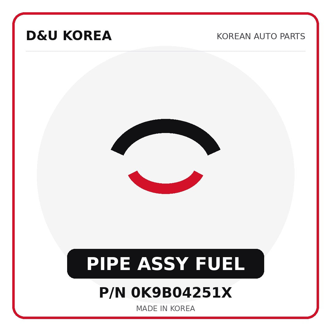 Genuine Mobis PIPE ASSY FUEL 0K9B04251X - Korean auto parts from D&U Korea