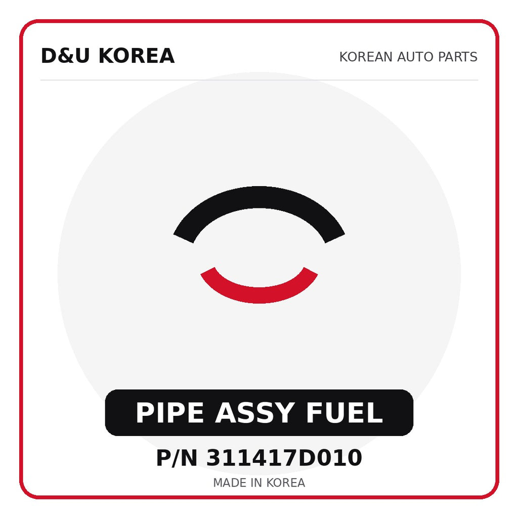 Genuine Mobis PIPE ASSY FUEL 311417D010 - Korean auto parts from D&U Korea