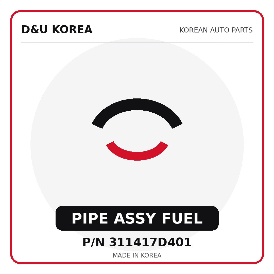Genuine Mobis PIPE ASSY FUEL 311417D401 - Korean auto parts from D&U Korea