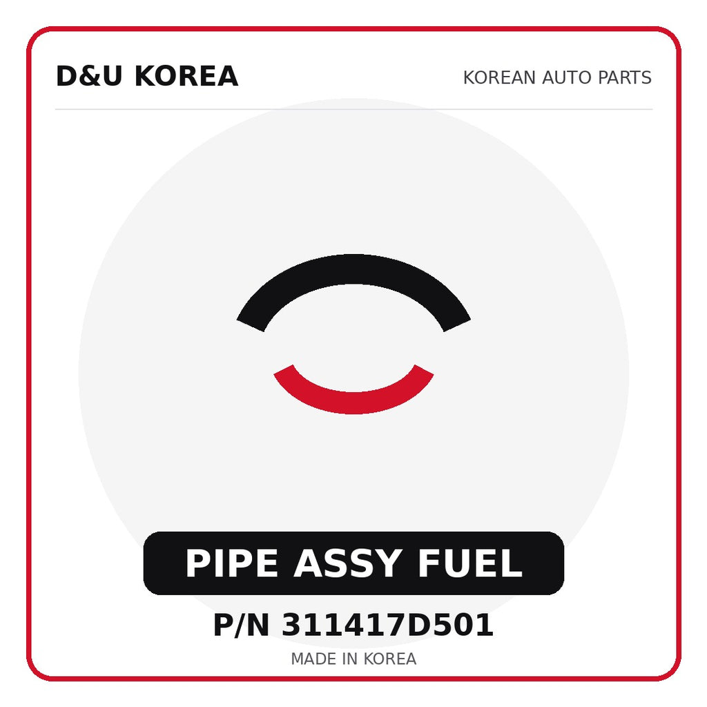 Genuine Mobis PIPE ASSY FUEL 311417D501 - Korean auto parts from D&U Korea
