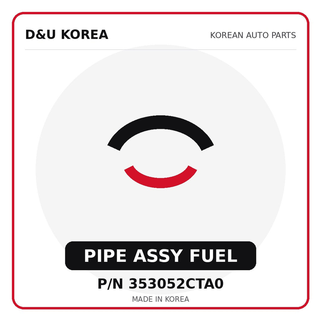 Genuine Mobis PIPE ASSY FUEL 353052CTA0 - Korean auto parts from D&U Korea