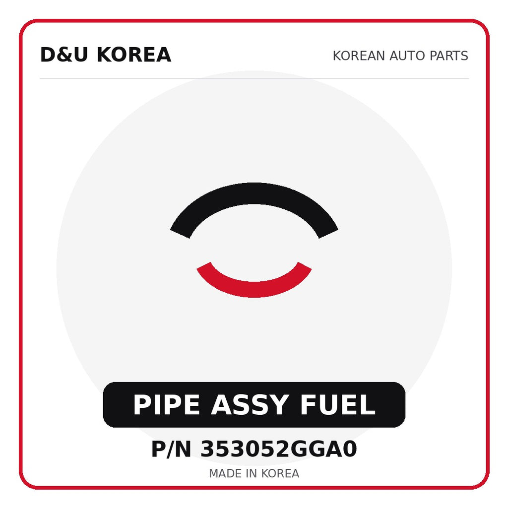 Genuine Mobis PIPE ASSY FUEL 353052GGA0 - Korean auto parts from D&U Korea
