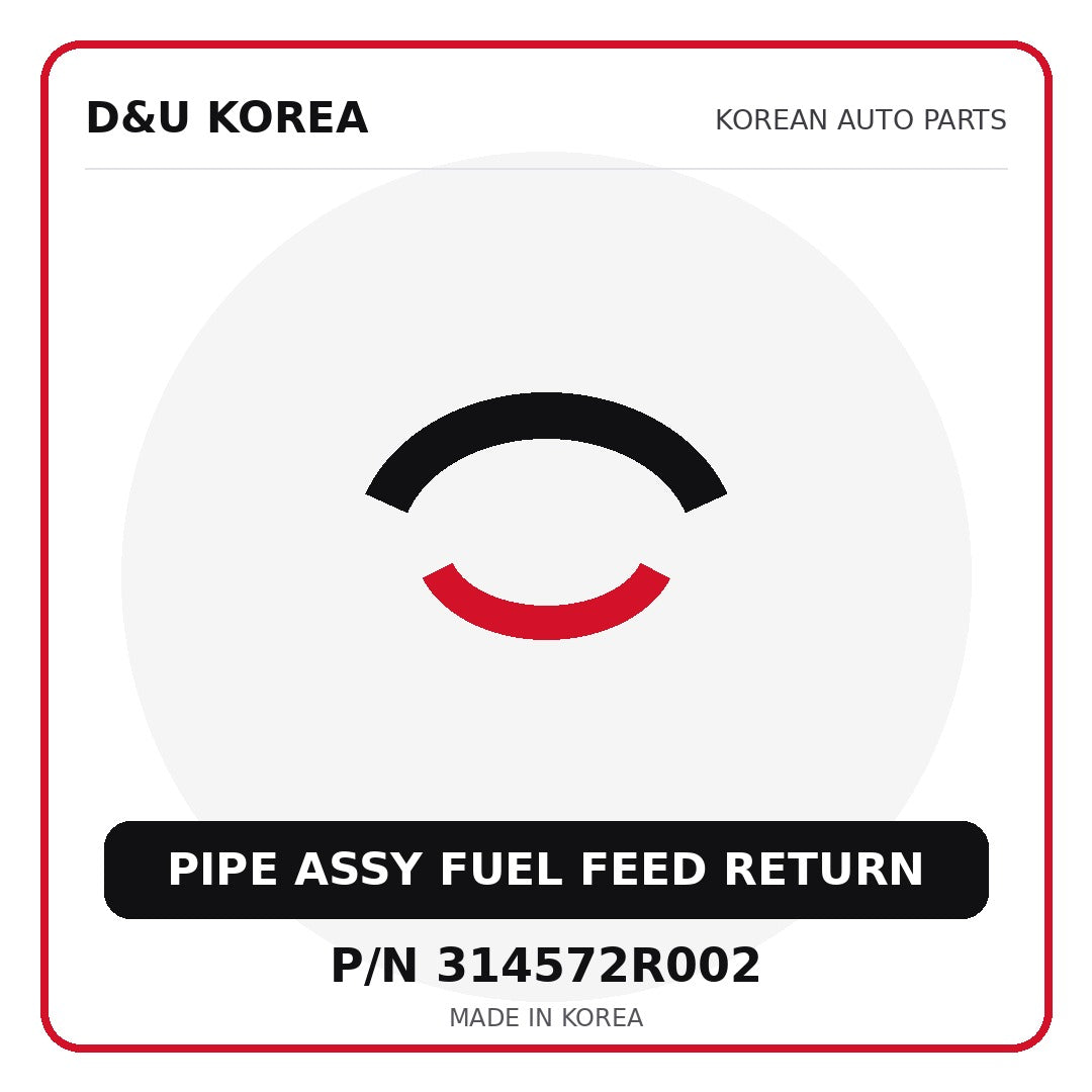 Genuine Mobis PIPE ASSY FUEL FEED RETURN 314572R002 - Korean auto parts from D&U Korea