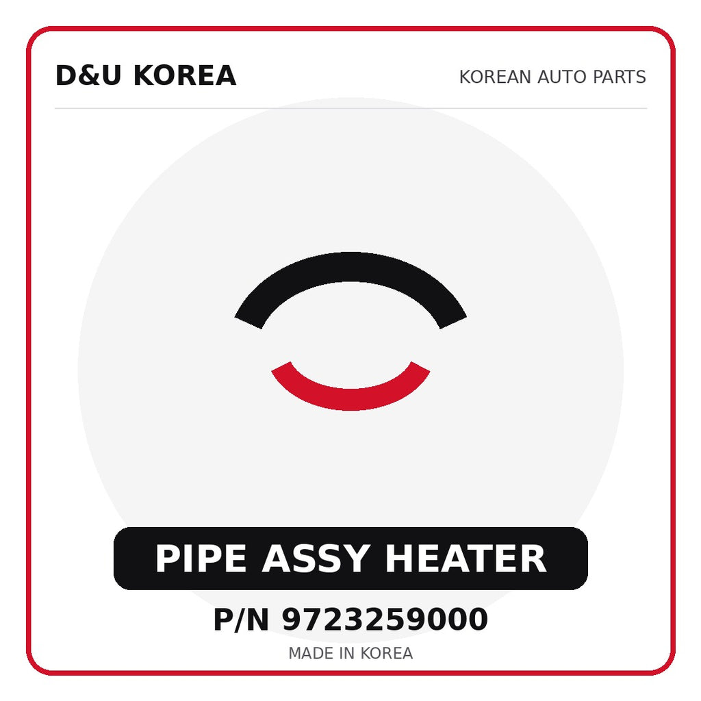 Genuine Mobis PIPE ASSY HEATER 9723259000 for Korean vehicles | D&U Korea