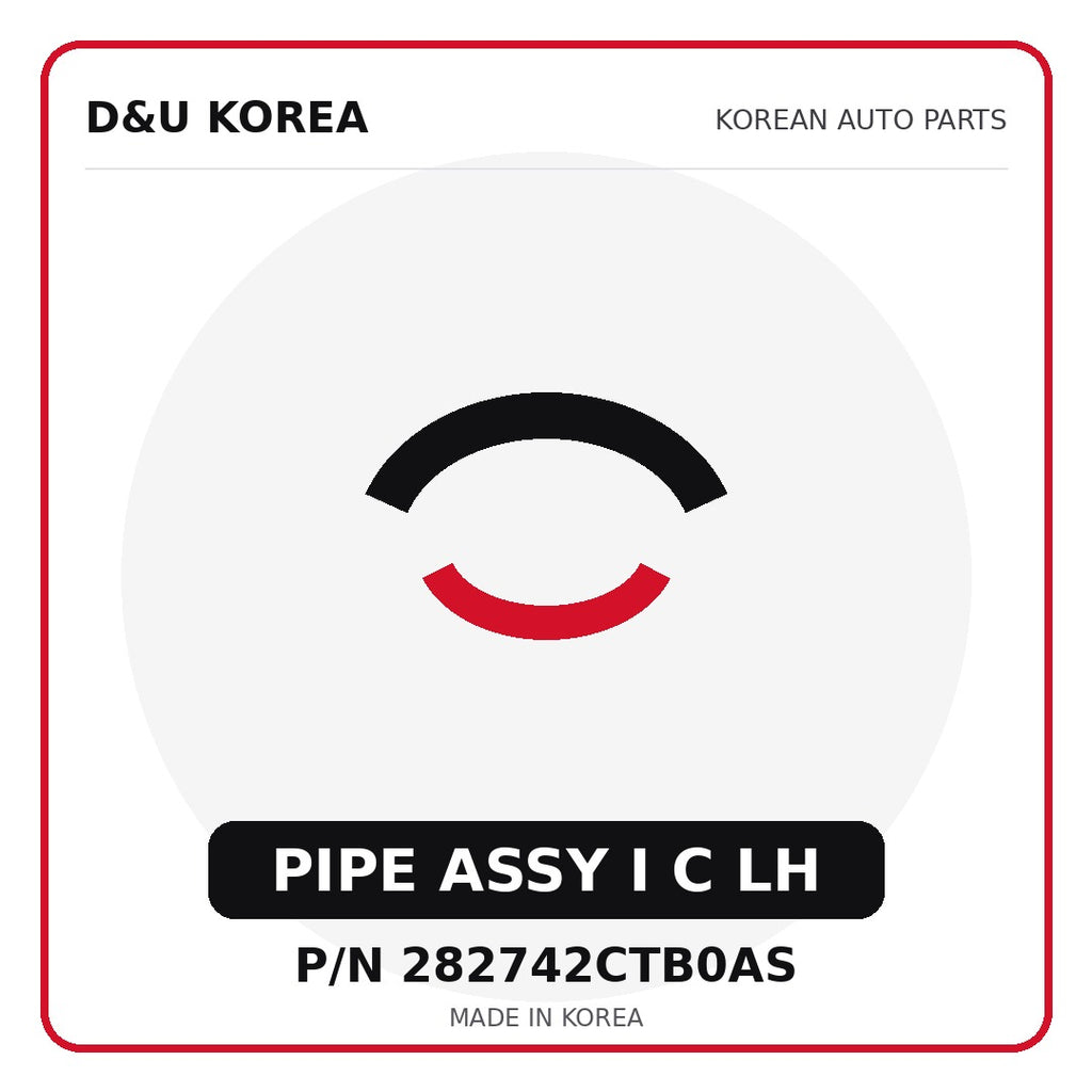 Genuine Mobis PIPE ASSY I C LH 282742CTB0AS - Korean auto parts from D&U Korea