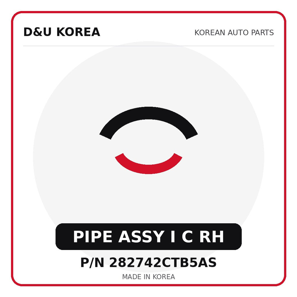 Genuine Mobis PIPE ASSY I C RH 282742CTB5AS - Korean auto parts from D&U Korea