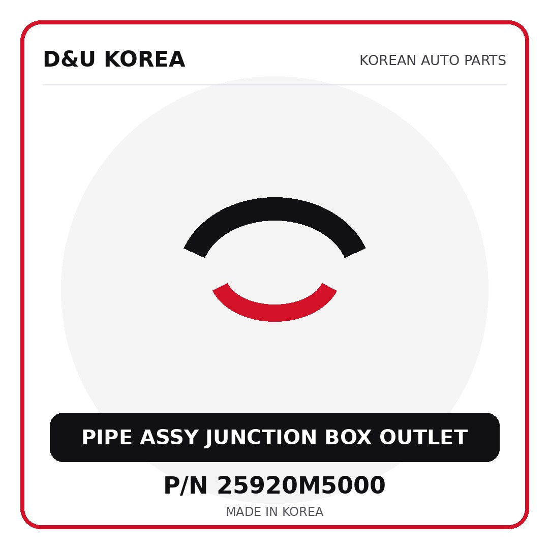 Genuine Mobis PIPE ASSY JUNCTION BOX OUTLET 25920M5000 - Korean auto parts from D&U Korea