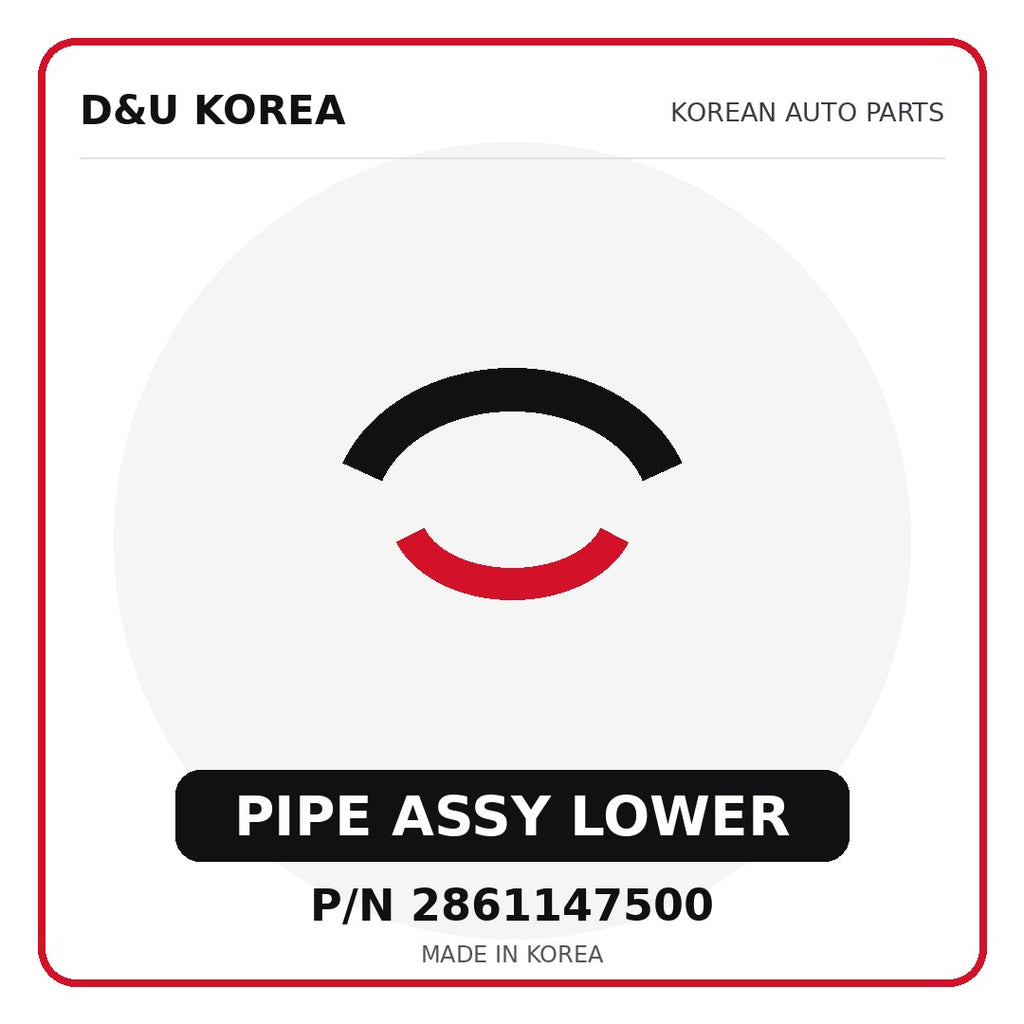Genuine Mobis PIPE ASSY LOWER 2861147500 - Korean auto parts from D&U Korea