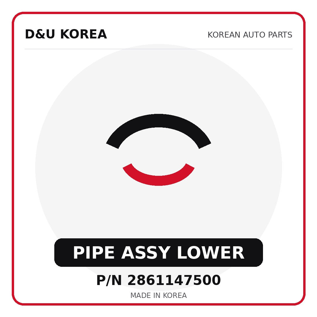 Genuine Mobis PIPE ASSY LOWER 2861147500 - Korean auto parts from D&U Korea