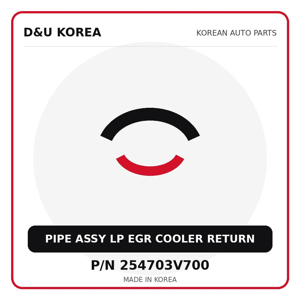 Genuine Mobis PIPE ASSY LP EGR COOLER RETURN 254703V700 - Korean auto parts from D&U Korea