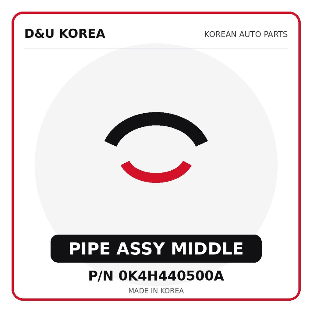 Genuine Mobis PIPE ASSY MIDDLE 0K4H440500A for Korean vehicles | D&U Korea