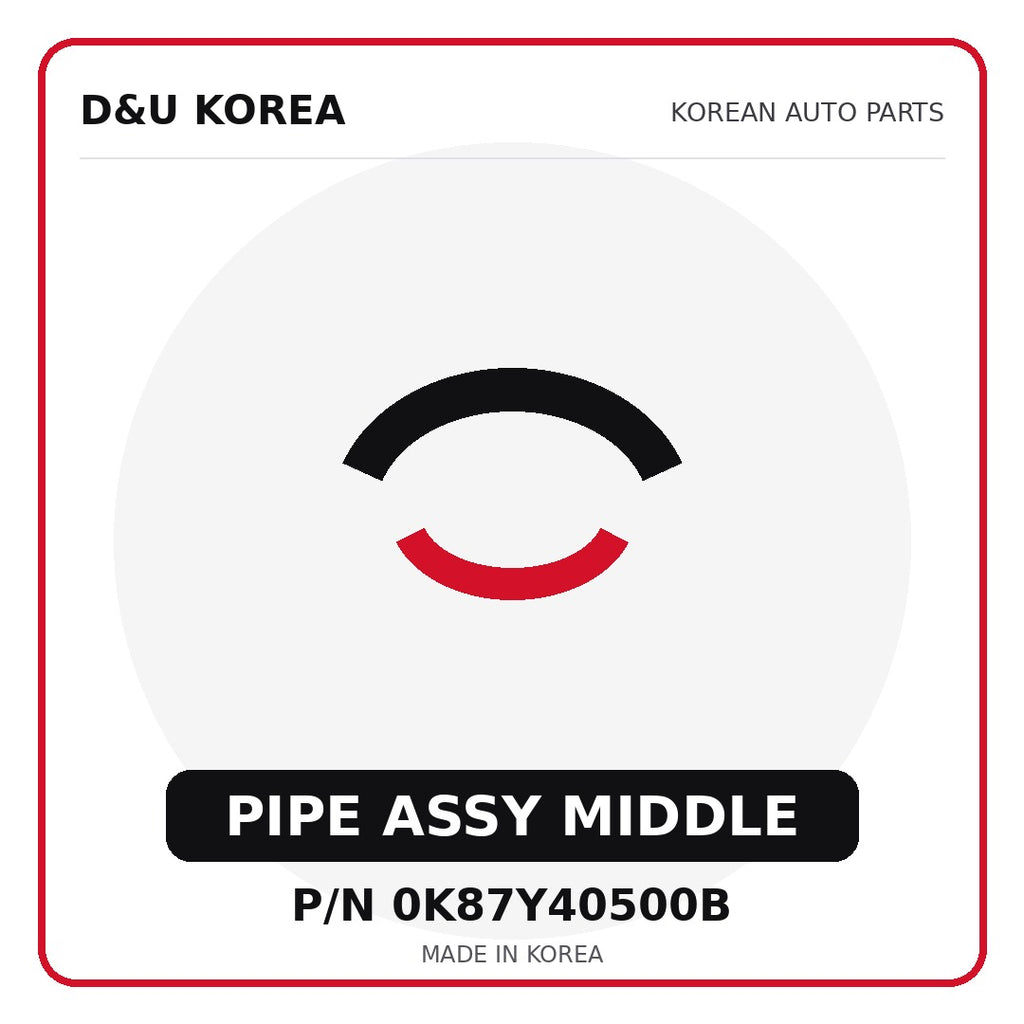 Genuine Mobis PIPE ASSY MIDDLE 0K87Y40500B - Korean auto parts from D&U Korea