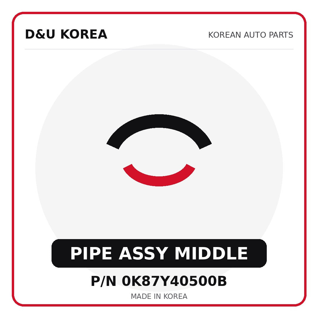 Genuine Mobis PIPE ASSY MIDDLE 0K87Y40500B - Korean auto parts from D&U Korea