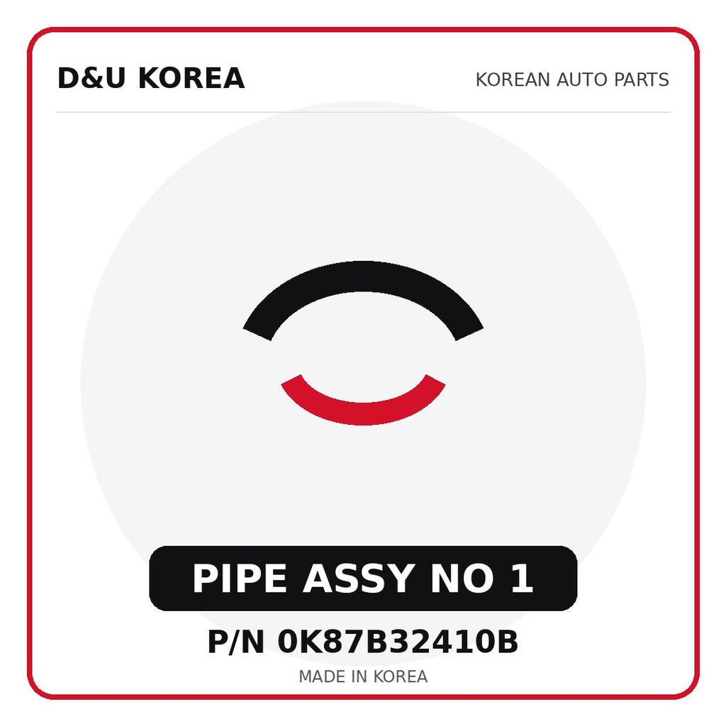 Genuine Mobis PIPE ASSY NO 1 0K87B32410B for Korean vehicles | D&U Korea