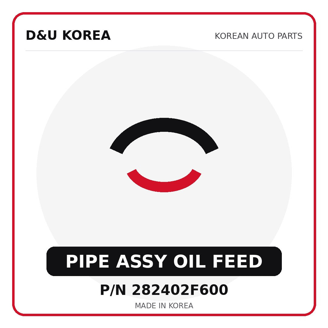Genuine Mobis PIPE ASSY OIL FEED 282402F600 - Korean auto parts from D&U Korea