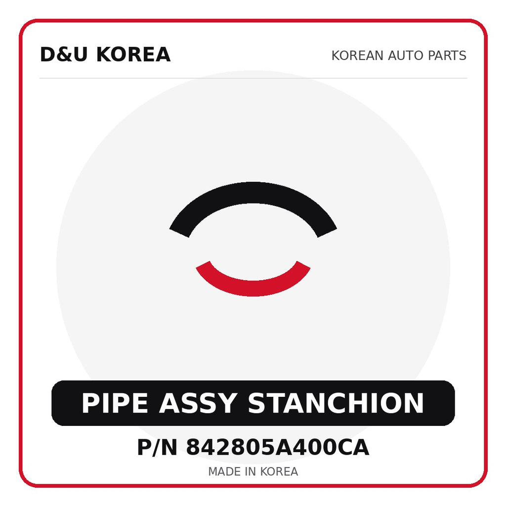 Genuine Mobis PIPE ASSY STANCHION 842805A400CA for Korean vehicles | D&U Korea