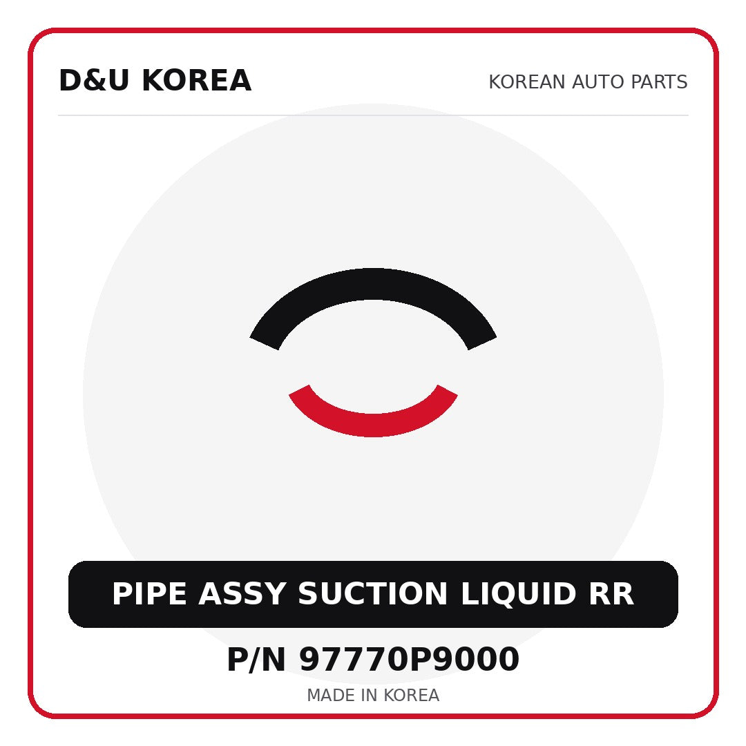 Genuine Mobis PIPE ASSY SUCTION LIQUID RR 97770P9000 for Korean vehicles | D&U Korea