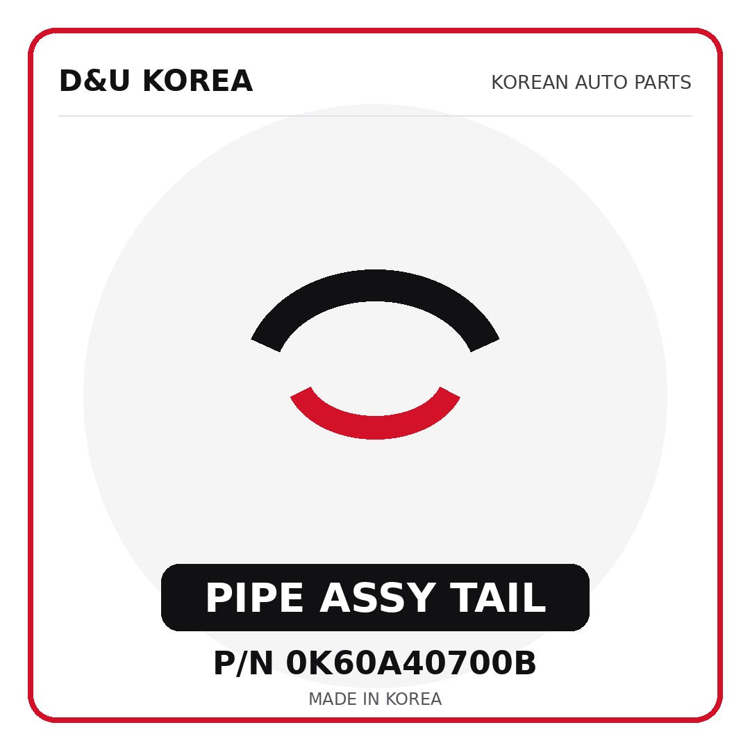Genuine Mobis PIPE ASSY TAIL 0K60A40700B - Korean auto parts from D&U Korea