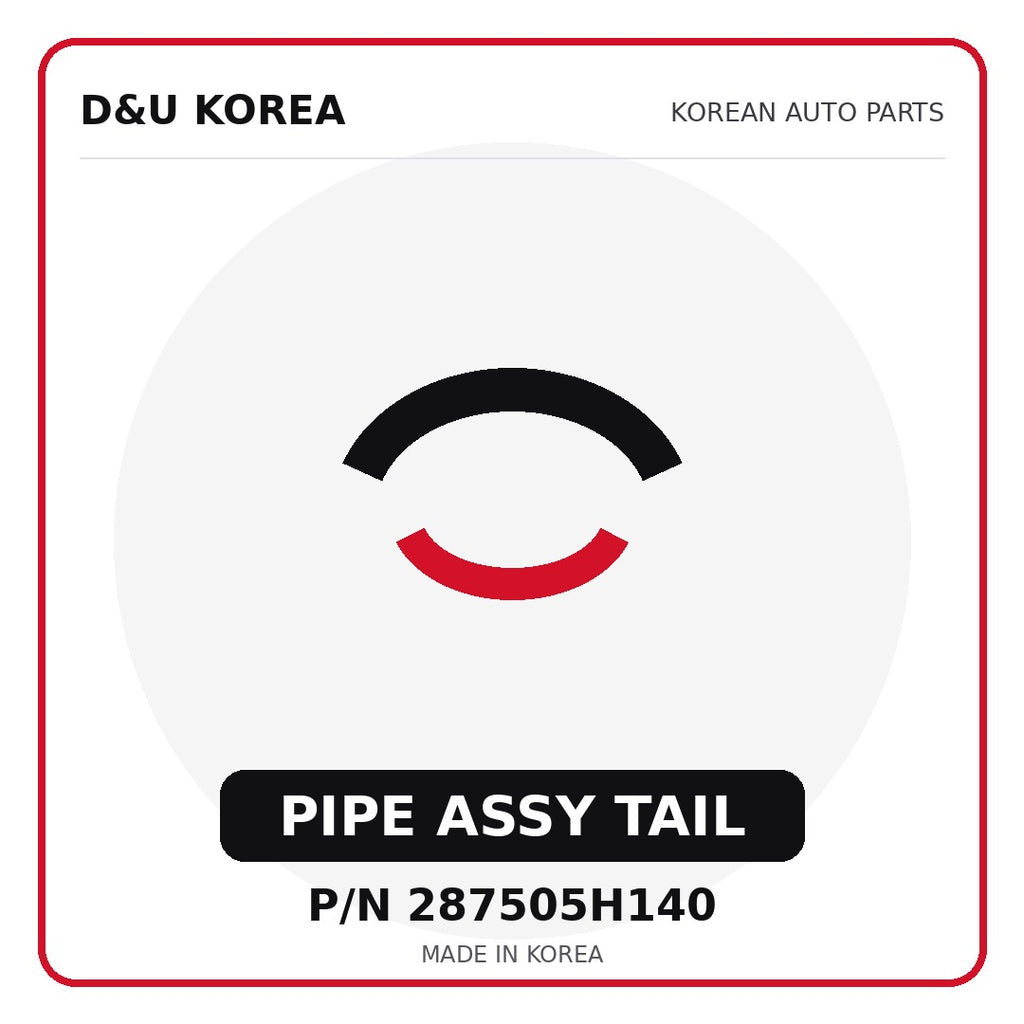 Genuine Mobis PIPE ASSY TAIL 287505H140 - Korean auto parts from D&U Korea