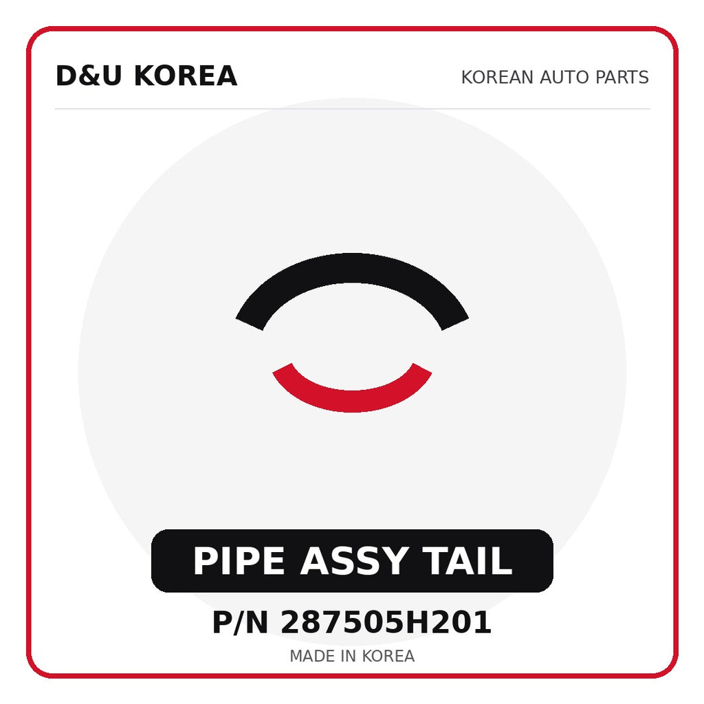 Genuine Mobis PIPE ASSY TAIL 287505H201 - Korean auto parts from D&U Korea