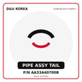 Genuine Mobis PIPE ASSY TAIL AA33A40700B for Korean vehicles | D&U Korea