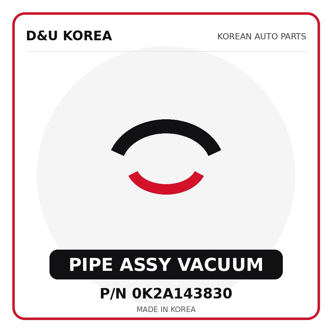 Genuine Mobis PIPE ASSY VACUUM 0K2A143830 - Korean auto parts from D&U Korea