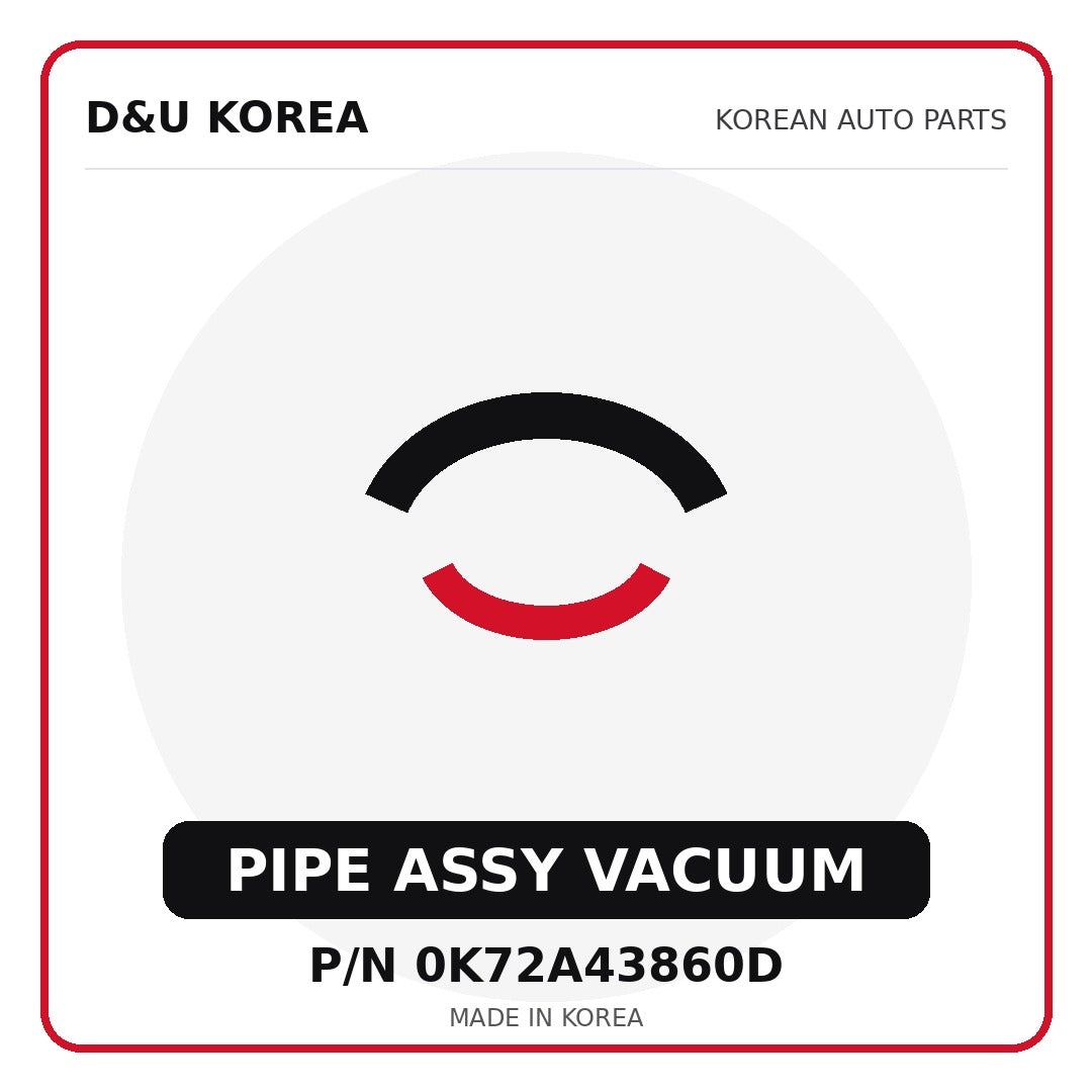 Genuine Mobis PIPE ASSY VACUUM 0K72A43860D - Korean auto parts from D&U Korea