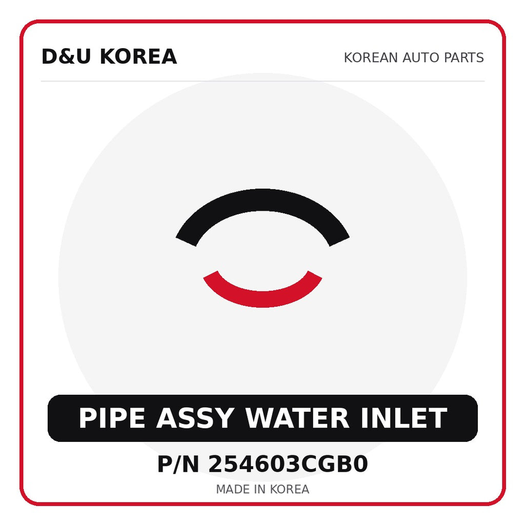 Genuine Mobis PIPE ASSY WATER INLET 254603CGB0 - Korean auto parts from D&U Korea