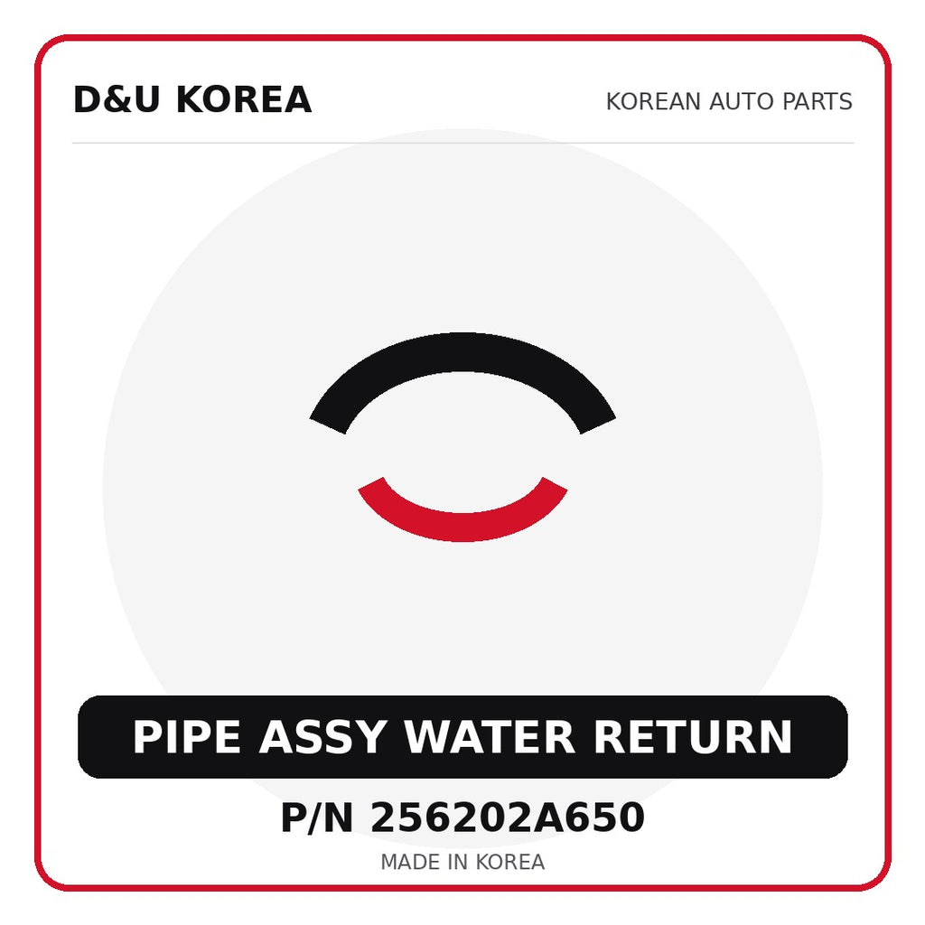 Genuine Mobis PIPE ASSY WATER RETURN 256202A650 - Korean auto parts from D&U Korea