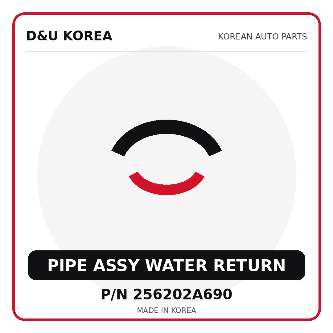 Genuine Mobis PIPE ASSY WATER RETURN 256202A690 - Korean auto parts from D&U Korea