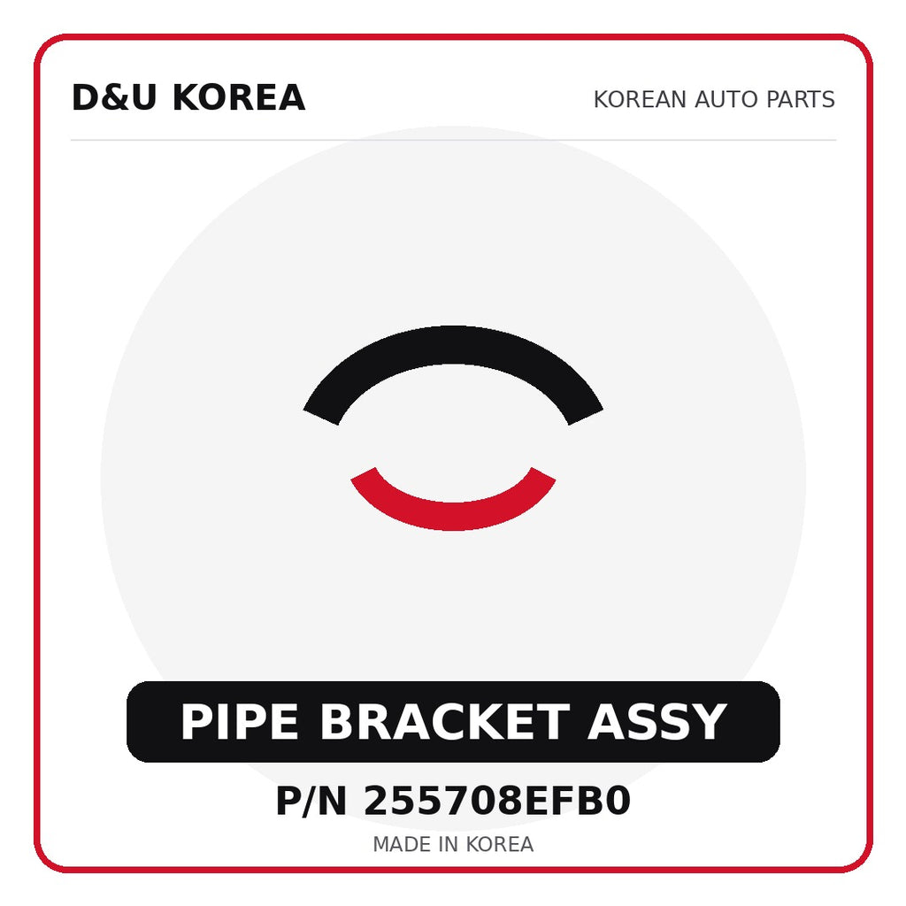 Genuine Mobis PIPE BRACKET ASSY 255708EFB0 for Korean vehicles | D&U Korea