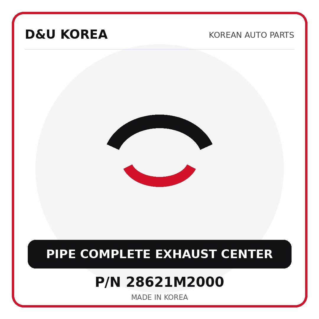 Genuine Mobis PIPE COMPLETE EXHAUST CENTER 28621M2000 - Korean auto parts from D&U Korea