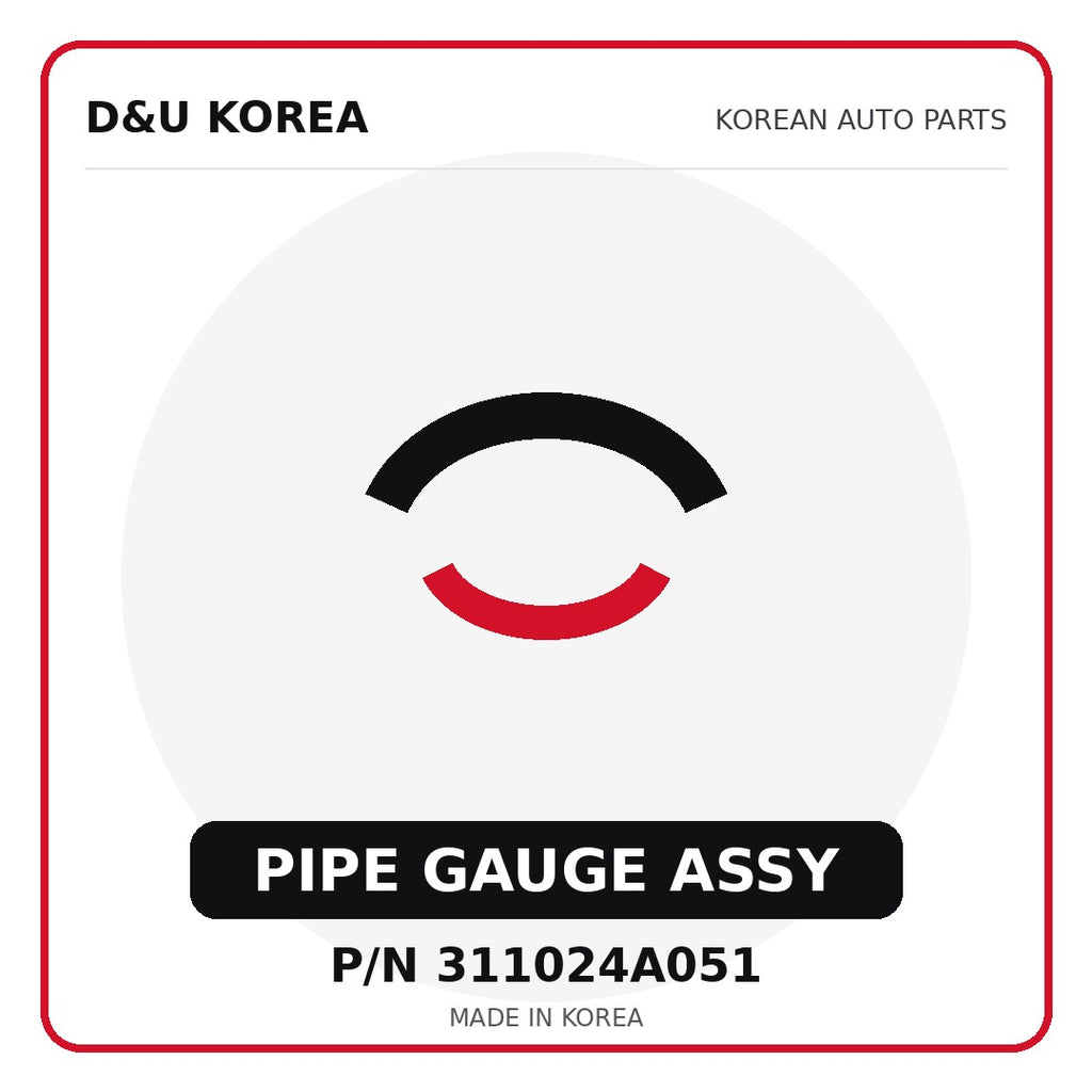 Genuine Mobis PIPE GAUGE ASSY 311024A051 for Korean vehicles | D&U Korea