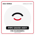 Genuine Mobis PIPE GAUGE ASSY 311024A051 for Korean vehicles | D&U Korea