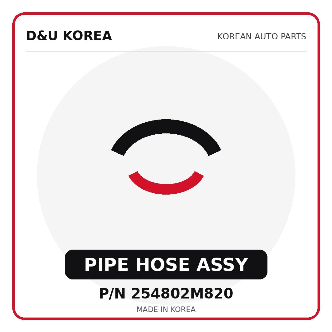 Genuine Mobis PIPE HOSE ASSY 254802M820 - Korean auto parts from D&U Korea