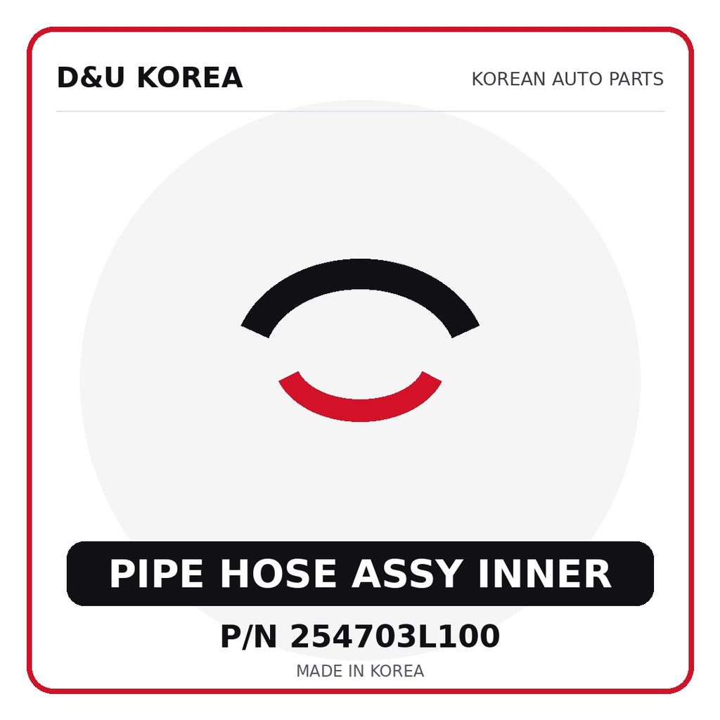 Genuine Mobis PIPE HOSE ASSY INNER 254703L100 - Korean auto parts from D&U Korea